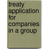 Treaty Application for Companies in a Group by L.C. van Hulten