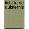 Licht in de duisternis door Michelle Sikking