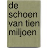 De schoen van tien miljoen door Gideon Samson