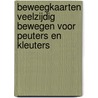 Beweegkaarten veelzijdig bewegen voor Peuters en Kleuters by Silvia Bos-Holtkamp