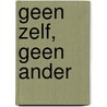 Geen zelf, geen ander door Richard Sylvester