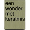 Een wonder met Kerstmis door Raeanne Thayne