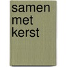 Samen met kerst by Sarah Morgan