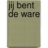 Jij bent de ware by Donna Fletcher
