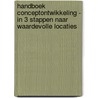 Handboek conceptontwikkeling - In 3 stappen naar waardevolle locaties door Lot Frijling