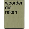 Woorden die raken by Unknown