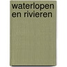 Waterlopen en rivieren door Guido Vaes