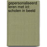 Gepersonaliseerd leren met ict: scholen in beeld door Marijke Kral