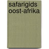 Safarigids Oost-Afrika by ruud Troost