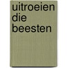 Uitroeien die beesten door Sven Lindqvist