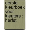 Eerste kleurboek voor kleuters :: Herfst door Mieke Stevens