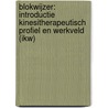 Blokwijzer: Introductie kinesitherapeutisch profiel en werkveld (IKW) by Monique Van Erum