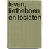 Leven, liefhebben en loslaten