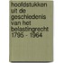Hoofdstukken uit de Geschiedenis van het Belastingrecht 1795 - 1964