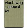 Vluchtweg - special BV door Jet van Vuuren