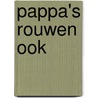 Pappa's rouwen ook door Bjorn Visser