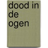Dood in de ogen door Dave Kastelein