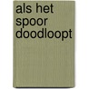 Als het spoor doodloopt door Elina Backman