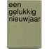 Een gelukkig nieuwjaar