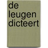 De leugen dicteert by Youp van 'T. Hek