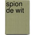Spion de Wit