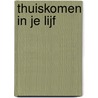 Thuiskomen in je lijf door Saskia Koopman