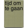 Tijd om te gaan door Pia van Egmond