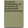 Duurzame ontwikkeling van de school als professionele leergemeenschap by W. Schenke