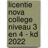 Licentie Nova College niveau 3 en 4 - KD 2022 door Onbekend