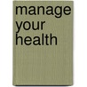 Manage your health door June van der Werf