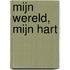 Mijn wereld, mijn hart