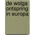 De Wolga ontspring in Europa