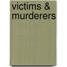 Victims & Murderers door Klaus Verscheure