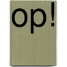 Op! by Jet van Nieuwkerk