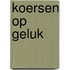 Koersen op geluk