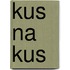 Kus na kus