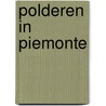 Polderen in Piemonte door Ank Oostland