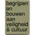 Begrijpen en bouwen aan veiligheid & cultuur