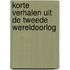 Korte verhalen uit de Tweede Wereldoorlog