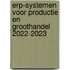 ERP-systemen voor Productie en Groothandel 2022-2023