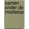 Samen onder de mistletoe by Shirley Jump