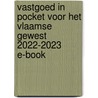 Vastgoed in pocket voor het Vlaamse Gewest 2022-2023 E-Book door Onbekend