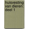 Huisvesting van dieren: Deel 1 door Dominiek Maes