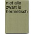 Niet alle zwart is hermetisch