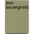 Een eeuwigheid