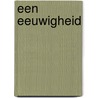 Een eeuwigheid door Geertje Geerlings