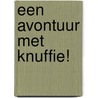 Een avontuur met Knuffie! by Noor El Bouhassani