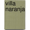 Villa Naranja by Hilje Mulder