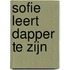 Sofie leert dapper te zijn