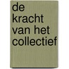 De kracht van het collectief by Roel van der Zeeuw
